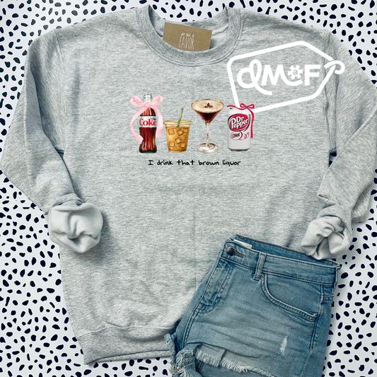 I drink that brown liquor