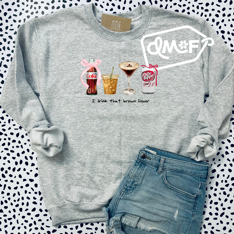 I drink that brown liquor