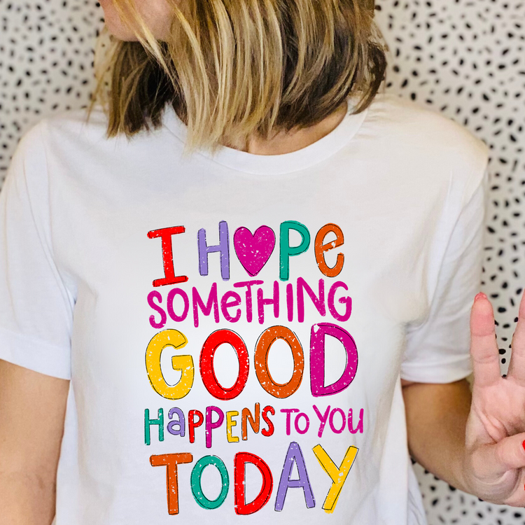 I hope something good happens...
