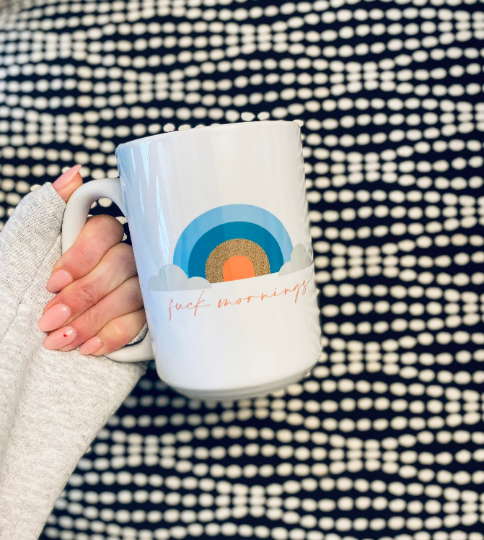 F*ck Mornings Coffee Mug