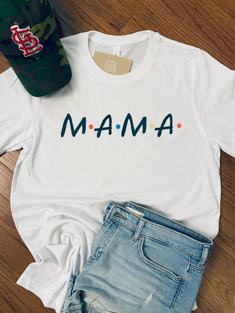 Friends inspired Mama