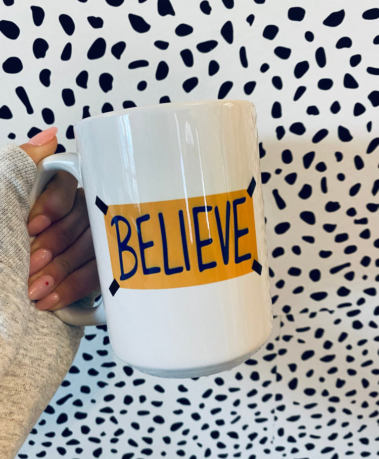 Believe Coffee Mug