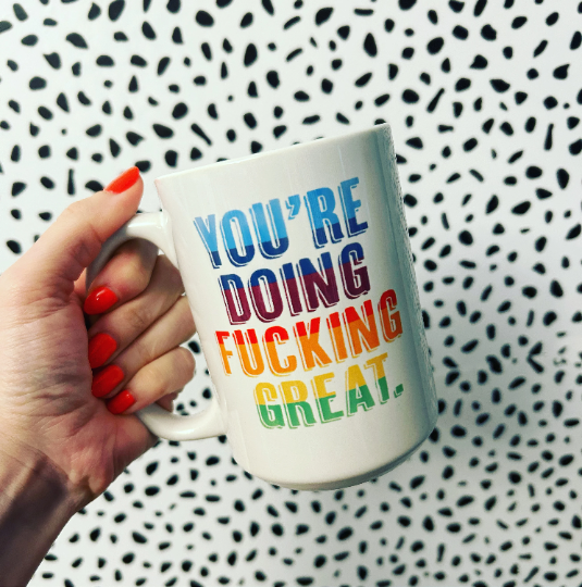 You're Doing Fucking Great