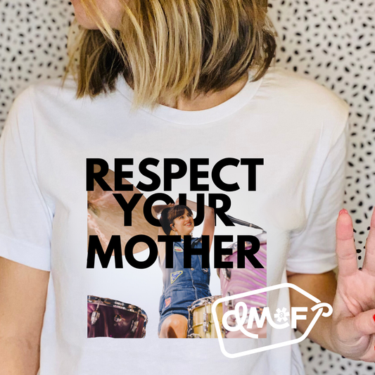 Respect Your Mother