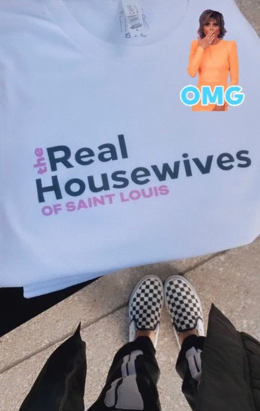 Real Housewives of Saint Louis T-shirt