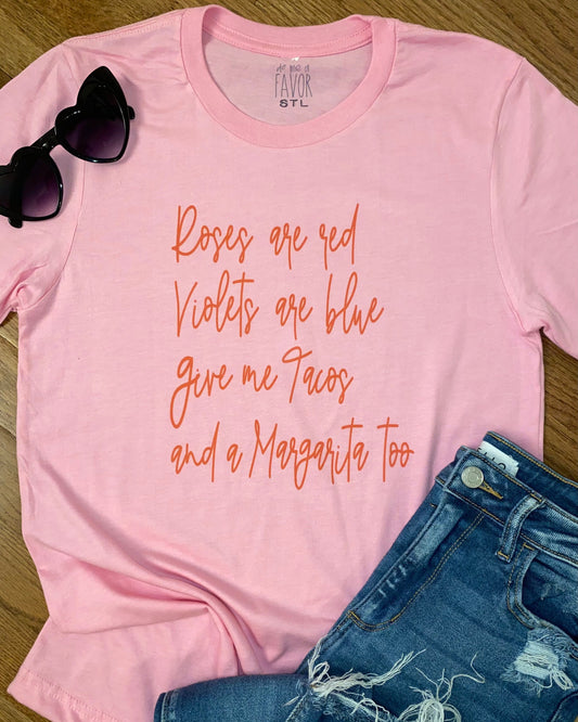 Roses are Red Violets are Blue, give me Tacos and a Margarita too T-shirt