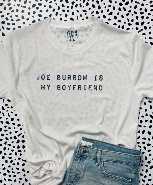 Joe Burrow is my boyfriend